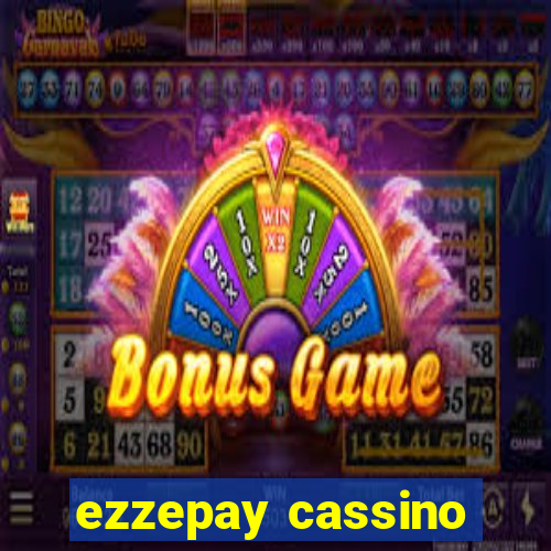 ezzepay cassino